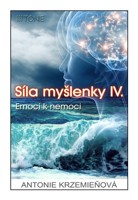 Síla myšlenky IV. emocí k nemoci