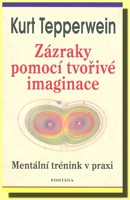 Zázraky pomocí tvořivé imaginace