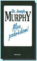 Moc podvědomí - velká kniha vnitřního a vnějšího rozvoje 
