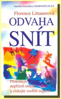Odvaha snít překonejte nepřízeň osudu a získejte osobní úspěch