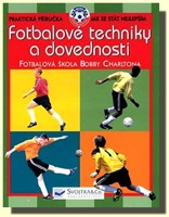 Fotbalové techniky a dovednosti