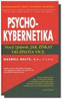 Psychokybernetika - nový způsob, jak získat od života více