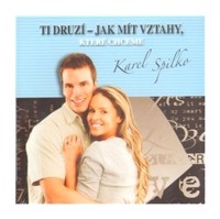 Ti druzí  jak mít vztahy, které chceme (audio CD)
