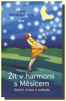 Žít v harmonii s Měsícem zdraví, krása a pohoda