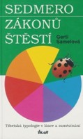 Sedmero zákonů štěstí - tibetská typologie v lásce a zaměstnání