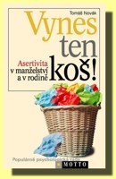 Vynes ten koš! Asertivita v manželství a v rodině