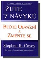 Žijte 7 návyků - buďte odvážní a změňte se