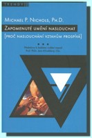 Zapomenuté umění naslouchat (proč naslouchání vztahům prospívá)