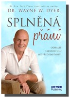 Splněná přání - odhalte skrytou sílu své představivosti