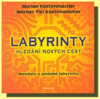 Labyrinty HLEDÁNÍ NOVÝCH CEST mandaly v podobě labyrintu