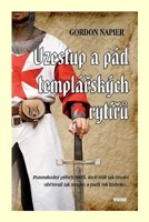 Vzestup a pád templářských rytířů
