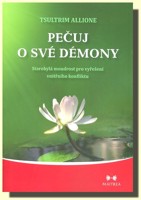 Pečuj o své démony - starobylá moudrost pro vyřešení vnitřního konfliktu