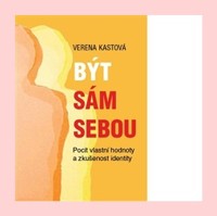 Být sám sebou pocit vlastní hodnoty a zkušenost identity
