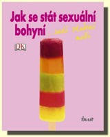 Jak se stát sexuální bohyní (radí zkušení muži)  