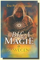 Bílá magie - zasvěcení