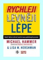 Rychleji, levněji, lépe - devět faktorů účinné transformace podnikových procesů