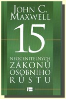 15 neocenitelných zákonů osobního růstu -  žijte podle nich a naplňte svůj potenciál