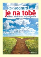 Rozhodnutí je na tobě