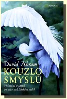 Kouzlo smyslů - vnímání a jazyk ve více než lidském světě