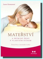 Mateřství a setkání ženy s vlastním stínem