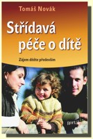 Střídavá péče o dítě zájem dítěte především