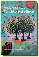 Ten, který si všímal někdy stačí jen trocha perspektivy