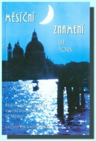 Měsíční znamení  rádce k praktickému využití tajuplných sil Měsíce