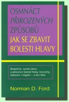 Osmnáct přirozených způsobů jak se zbavit bolesti hlavy