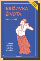 Křížovka života moudrost orientální medicíny a dnešek