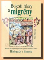 Bolesti hlavy a migrény podle systému Hildegardy z Bingenu