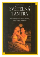Světelná tantra tantrické a jogínské masáže himálajských jogínů