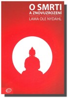 O smrti a znovuzrození pohled buddhismu na poslední okamžiky života