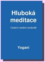 Hluboká meditace cesta k osobní svobodě