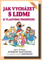 Jak vycházet s lidmi k vlastnímu prospěchu