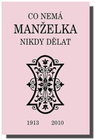 Co nemá manželka nikdy dělat