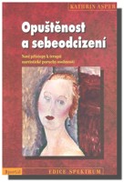 Opuštěnost a sebeodcizení nové přístupy k terapii narcistické poruchy osobnosti