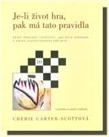 Je-li život hra, pak má tato pravidla