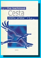 Cesta bílého jeřába (aktualizované a rozšířené vydání)  I. kniha 