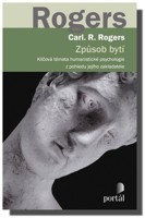 Způsob bytí - klíčová témata humanistické psychologie z pohledu jejího zakladatele