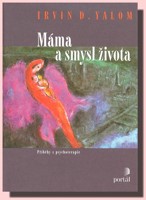 Máma a smysl života - příběhy z psychoterapie