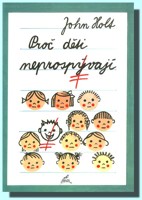 Proč děti neprospívají (ve slevě jediný výtisk !)