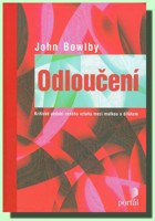 Odloučení - kritické období raného vztahu mezi matkou a dítětem