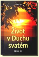 Život v Duchu svatém (1.díl)