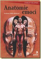 Anatomie emocí - emoce a jejich vliv na lidské tělo