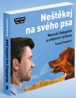 Neštěkej na svého psa - manuál laskyplné a efektivní výchovy