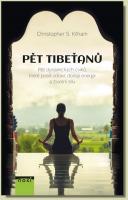 Pět Tibeťanů  pět dynamických cviků, které posílí zdraví, dodají energii a životní sílu