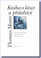 Kniha o lásce a přátelství pohled hlubinné psychologie a spirituálních tradic na mezilidské vztahy
