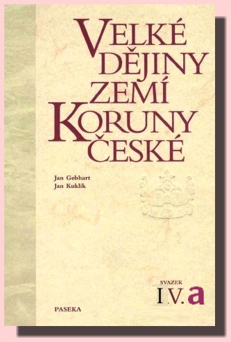 Velké dějiny zemí Koruny české (díl 4.a)  1310-1402