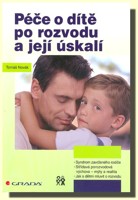 Péče o dítě po rozvodu a její úskalí