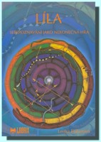 Líla sebepoznání jako nekonečná hra